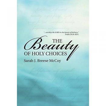 The Beauty of Holy Choices