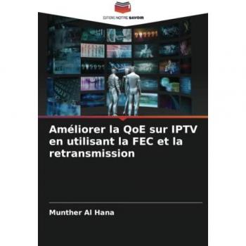 Améliorer la QoE sur IPTV en utilisant la FEC et la retransmission: DE