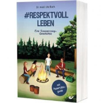 #Respektvoll leben: Eine Sommercamp-Geschichte