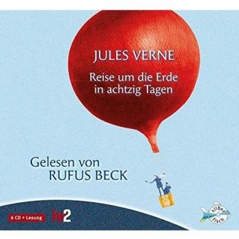Reise um die Erde in achtzig Tagen: : 6 CDs