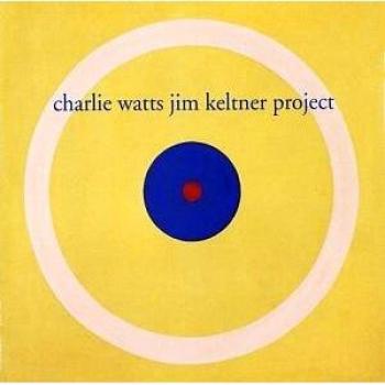 CD CHARLIE WATTS JIM KELTNER PROJECT