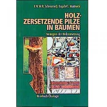 Holzzersetzende Pilze in Bäumen: Strategien der Holzzersetzung