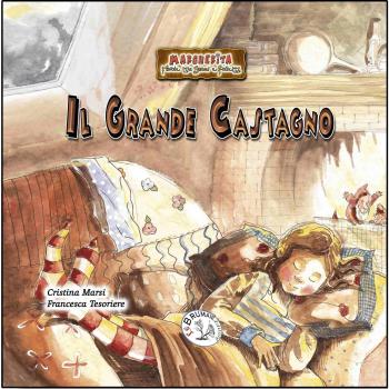 Il grande castagno. Magherita, favole tra gnomi e folletti