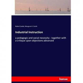 Industrial Instruction: a pedagogic and social necessity
