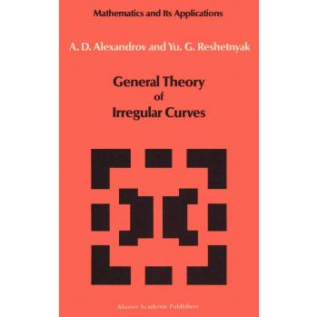 General Theory of Irregular Curves