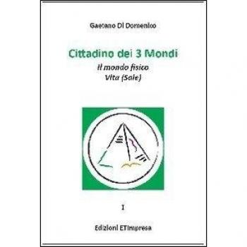 Cittadino dei 3 mondi. Il mondo fisico. Vita