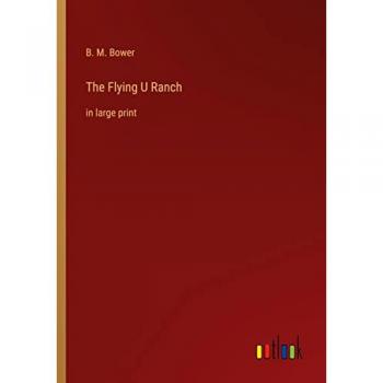 The Flying U Ranch: in large print