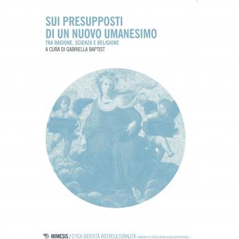 Sui presupposti di un nuovo umanesimo