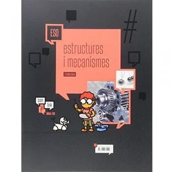 Quadern Tecnologia ESO : Estructures i mecanismes (Projecte Som Link)