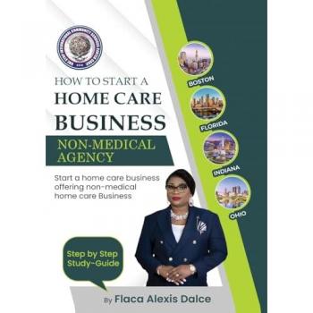 How to Start a Home Care Business: Non-Medical Agency