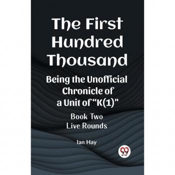 The First Hundred Thousand: Unofficial Chronicle of K(1)