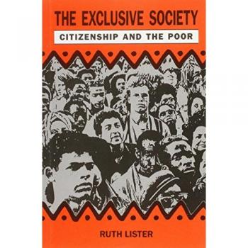 The Exclusive Society: Citizenship and the Poor