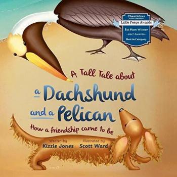 Jones, Kizzie: A Tall Tale About a Dachshund and a Pelican (Soft Cover