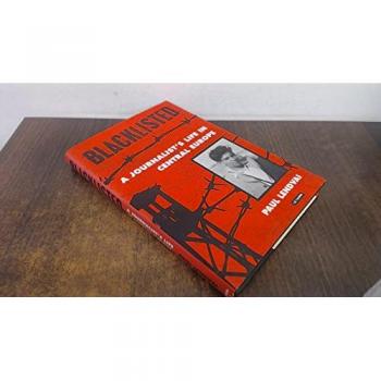 Blacklisted: A Journalist's Life In Central Europe