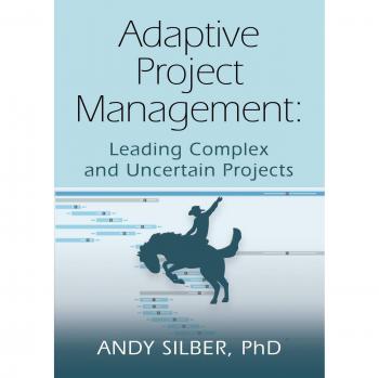 Silber, Andy: ADAPTIVE PROJECT MANAGEMENT