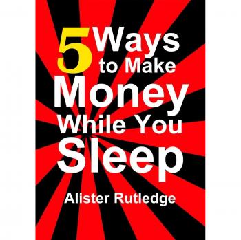 5 Ways to Make Money While You Sleep