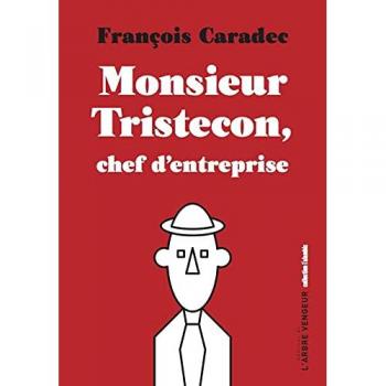 Monsieur tristecon, chef d'entreprise
