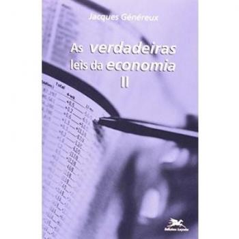 As Verdadeiras Leis Da Economia Ii