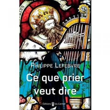 Ce que prier veut dire