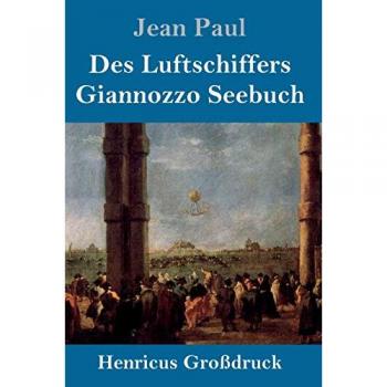 Des Luftschiffers Giannozzo Seebuch (Großdruck)