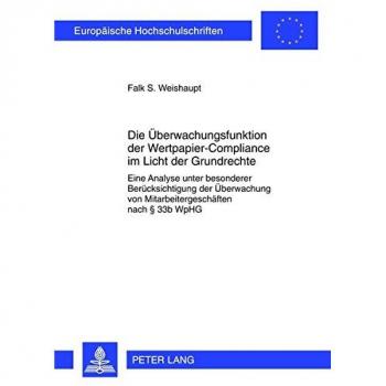 Die Überwachungsfunktion der Wertpapier-Compliance im Licht der Grundrechte