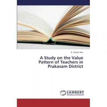 Venkat Rao, B.: A Study on the Value Pattern of Teachers in Prakasam District