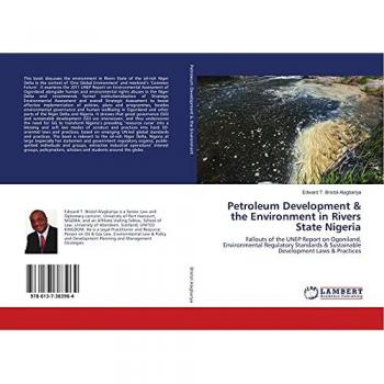 Bristol-Alagbariya, Edward T.: Petroleum Development & the Environment in Rivers State Nigeria