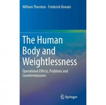 The Human Body and Weightlessness: Operational Effects, Problems and Countermeasures