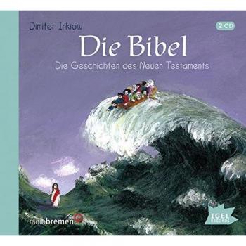 Peter Kaempfe Die Bibel. 2 Cds: Die Geschichten Des Neuen Testaments