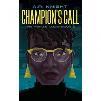 Champion's Call: The Hero's Code, Band 2 von A. R. Knight
