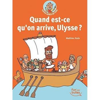 Super-Héros Mythos, Tome 2 : Quand est-ce qu'on arrive, Ulysse ?
