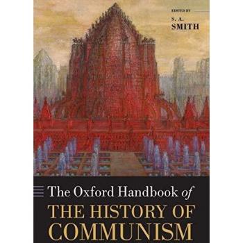 The Oxford Handbook of the History of Communism