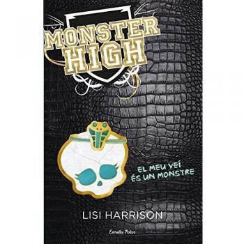 MONSTER HIGH 2. EL MEU VEÍ ES UN MONSTRE