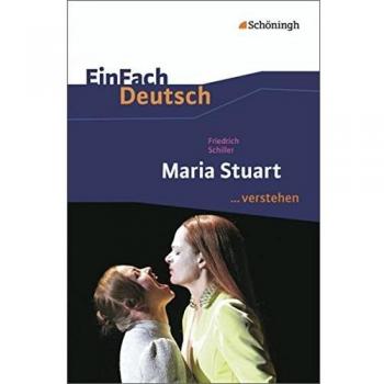 Maria Stuart. EinFach Deutsch ...verstehen