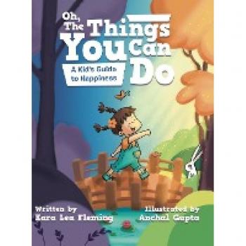 Oh, the Things You Can Do: A Kid's Guide to Happiness