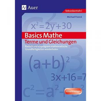 Franck Michael Basics Mathe: Terme Und Gleichungen: Einfach Und Einprägsam Grundwissen Wiederholen (5. Bis 7. Klasse)