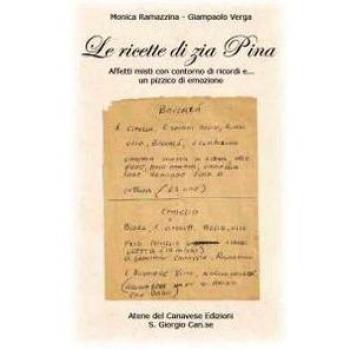 Le ricette di zia Pina. Affetti misti con contorno di ricordi e... Un pizzico di emozione