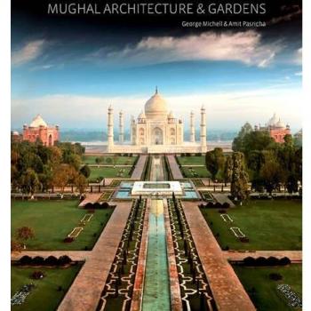 Mughal Architecture and Gardens