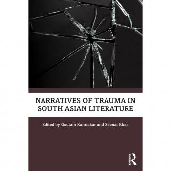 Narratives of Trauma in South Asian Literature