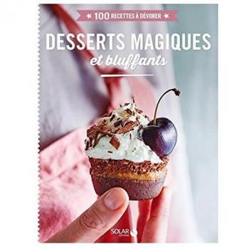 Desserts magiques et bluffants