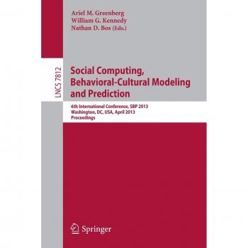 Social Computing, Behavioral-Cultural Modeling and Prediction