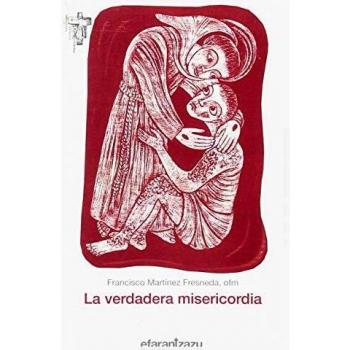 La verdadera misericordia: carta de Francisco de asís a un ministro