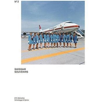 Swissair Souvenirs: Das Fotoarchiv der Swissair