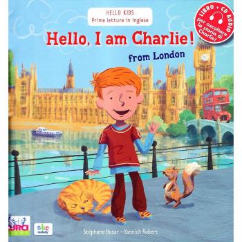 Hello, I am Charlie! From London. Con CD Audio