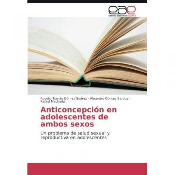 Gómez Suárez, Rogelio Tomás: Anticoncepción en adolescentes de ambos sexos