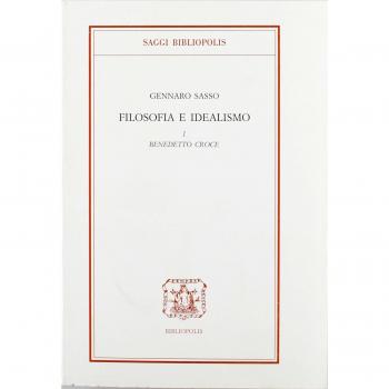 Filosofia e idealismo. Benedetto Croce (Vol. 1)
