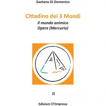 Cittadino dei 3 mondi. Il mondo animico. Opere