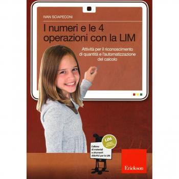 I numeri e le 4 operazioni con la LIM. Attività per il riconoscimento di quantità e l'automatizzazione del calcolo