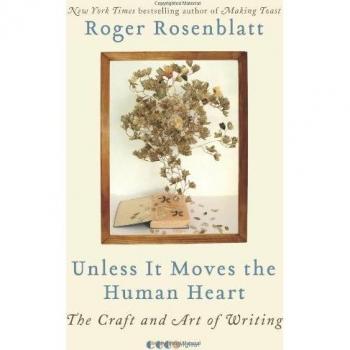 Rosenblatt, Roger: Unless It Moves the Human Heart