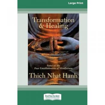 Nhat Hanh, Thich: Transformation and Healing